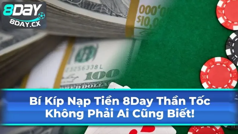 Hướng dẫn nạp tiền 8Day chi tiết từng bước