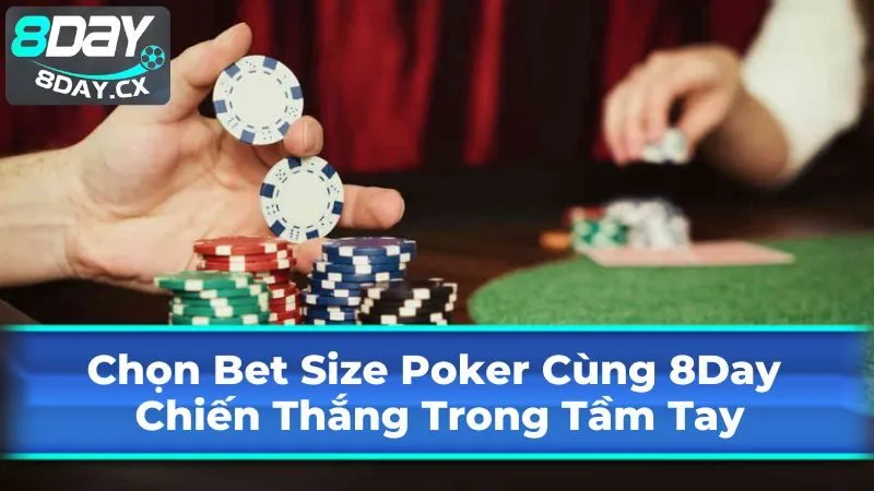 Chiến thuật bet size nâng cao