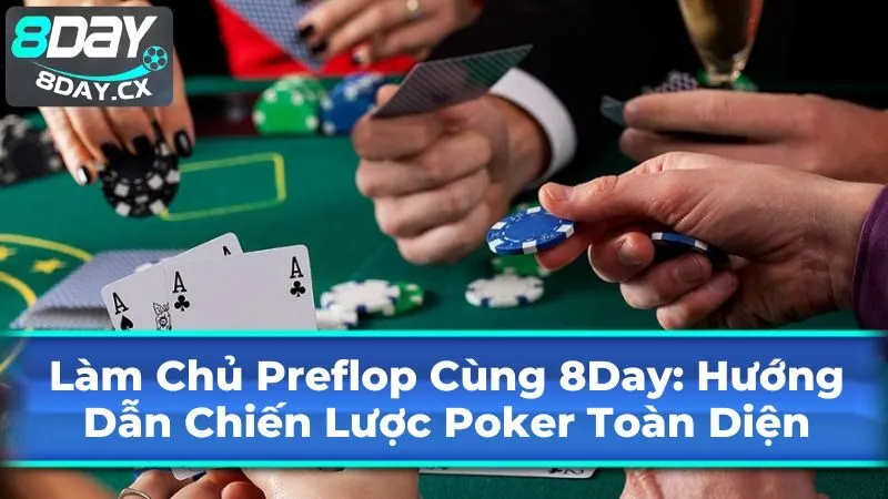 Các Hành Động Preflop