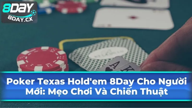 Cách Chơi Poker Texas Hold'em