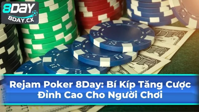 Lợi ích và rủi ro khi sử dụng Rejam Poker