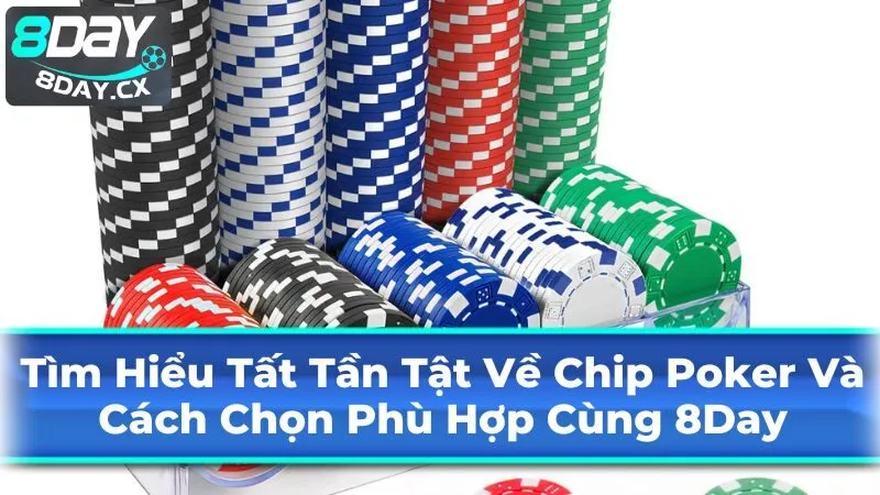 Các loại chip Poker dựa trên mệnh giá