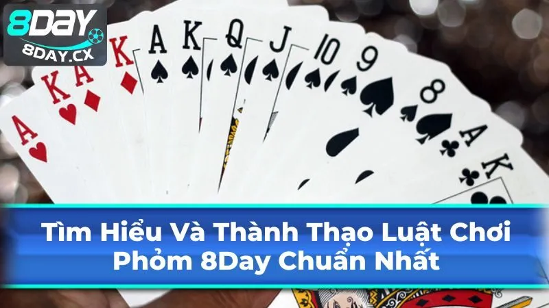 Luật Chơi Phỏm Cơ Bản